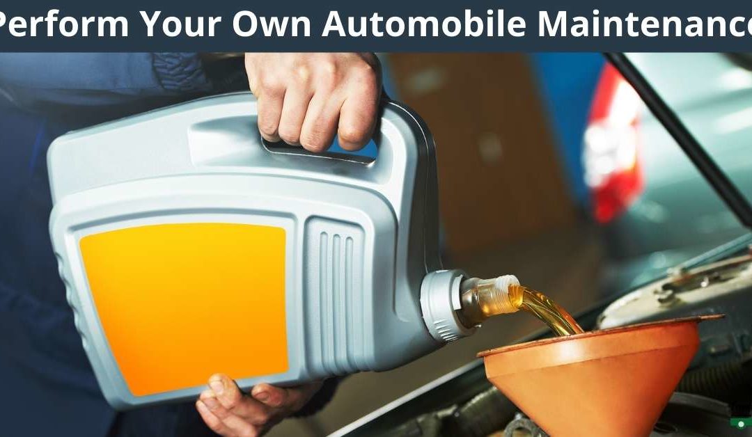 Perform Your Own Automobile Maintenance