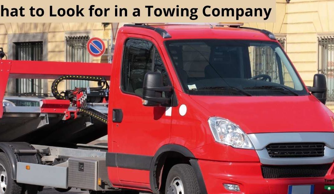 What to Look for in a Towing Company