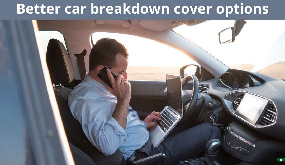 Better car breakdown cover options