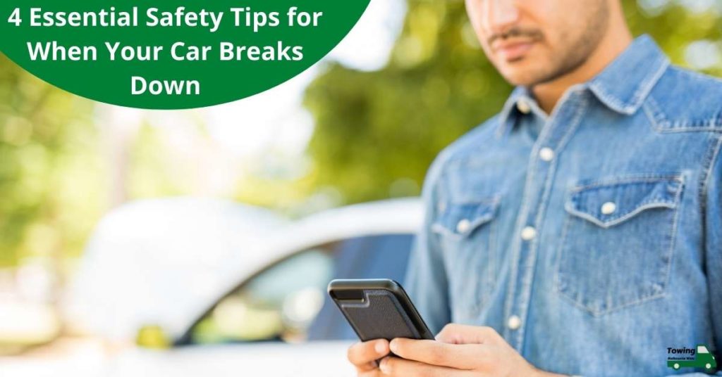 4 Essential Safety Tips for When Your Car Breaks Down