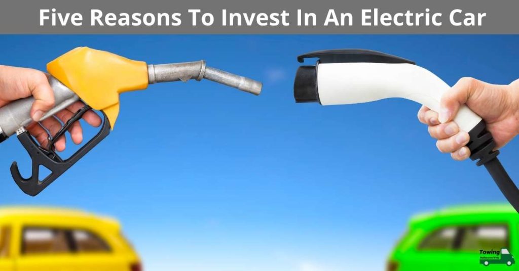 Five Reasons To Invest In An Electric Car