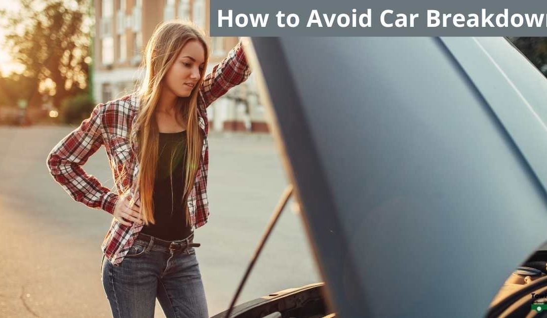 How to Avoid Car Breakdowns