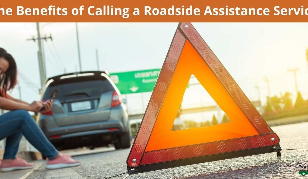 Benefits of Calling a Roadside Assistance