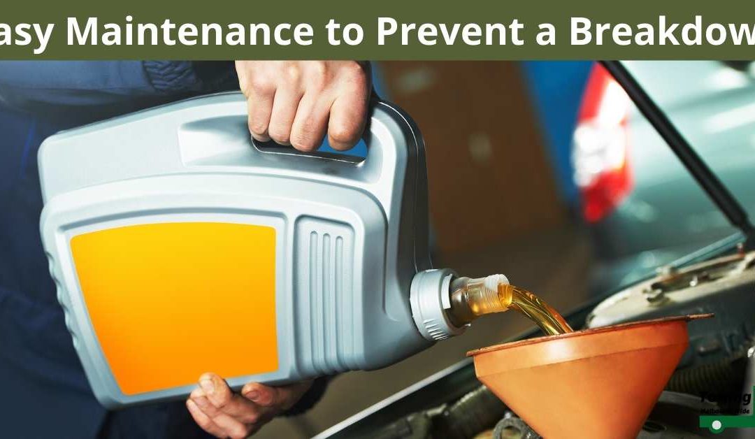 Easy Maintenance to Prevent a Breakdown