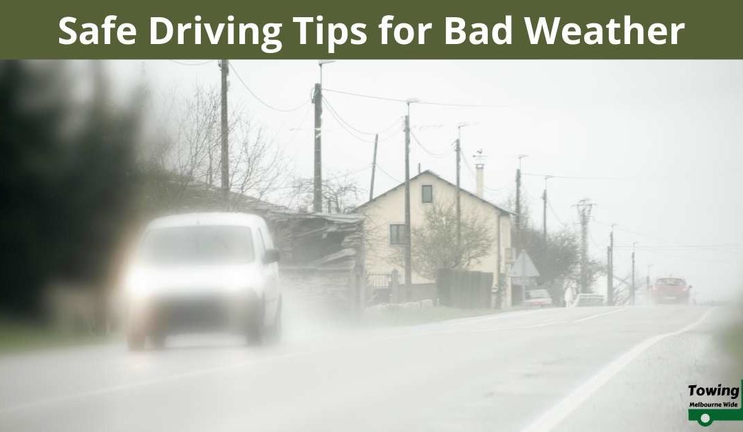 Safe Driving Tips for Bad Weather