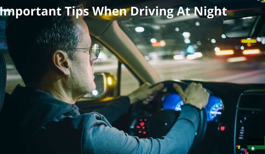 5 Important Tips When Driving At Night