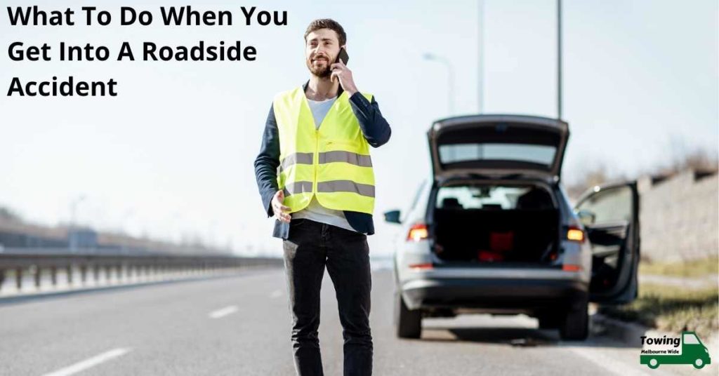 What To Do When You Get Into A Roadside Accident