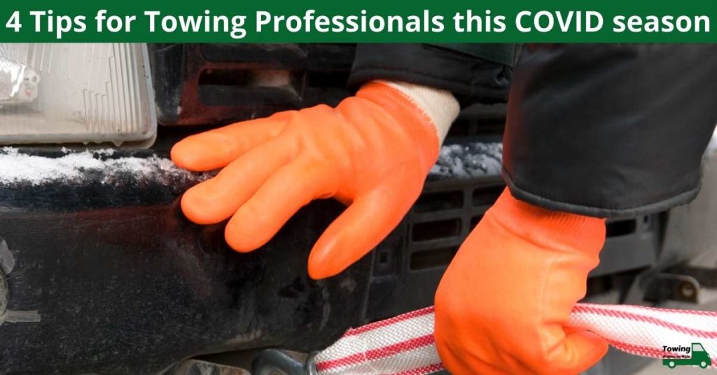 4 Tips for Towing Professionals this COVID season