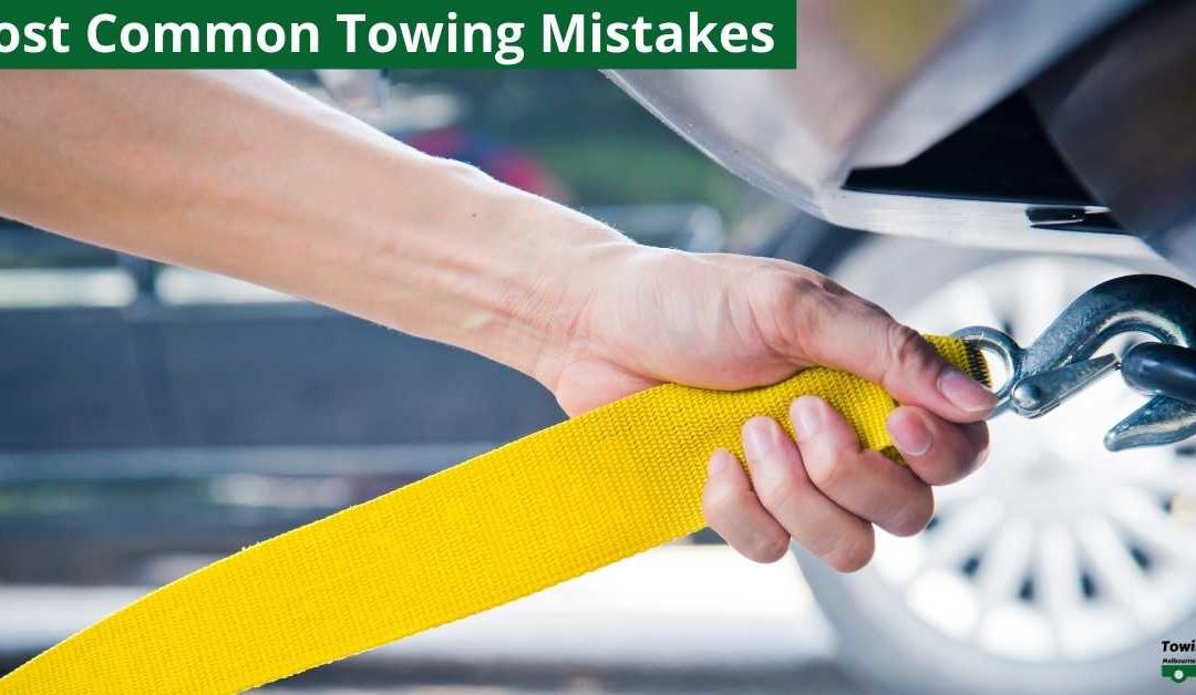 Most Common Towing Mistakes