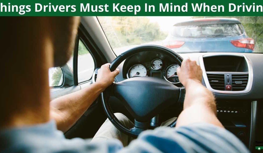 Things Drivers Must Keep In Mind When Driving