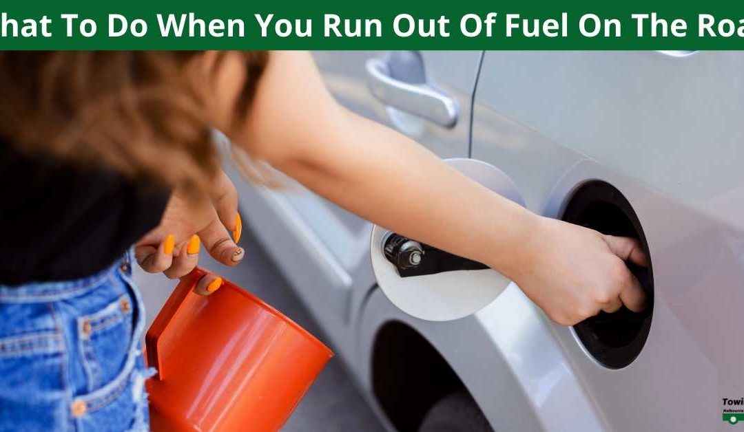 What To Do When You Run Out Of Fuel On The Road