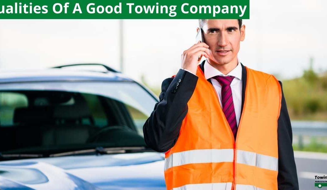 Qualities Of A Good Towing Company