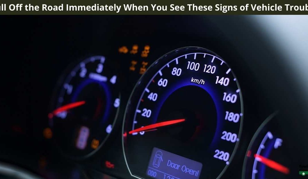 Pull Off the Road Immediately When You See These Signs of Vehicle Trouble