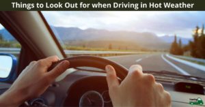 Things to Look Out for when Driving in Hot Weather