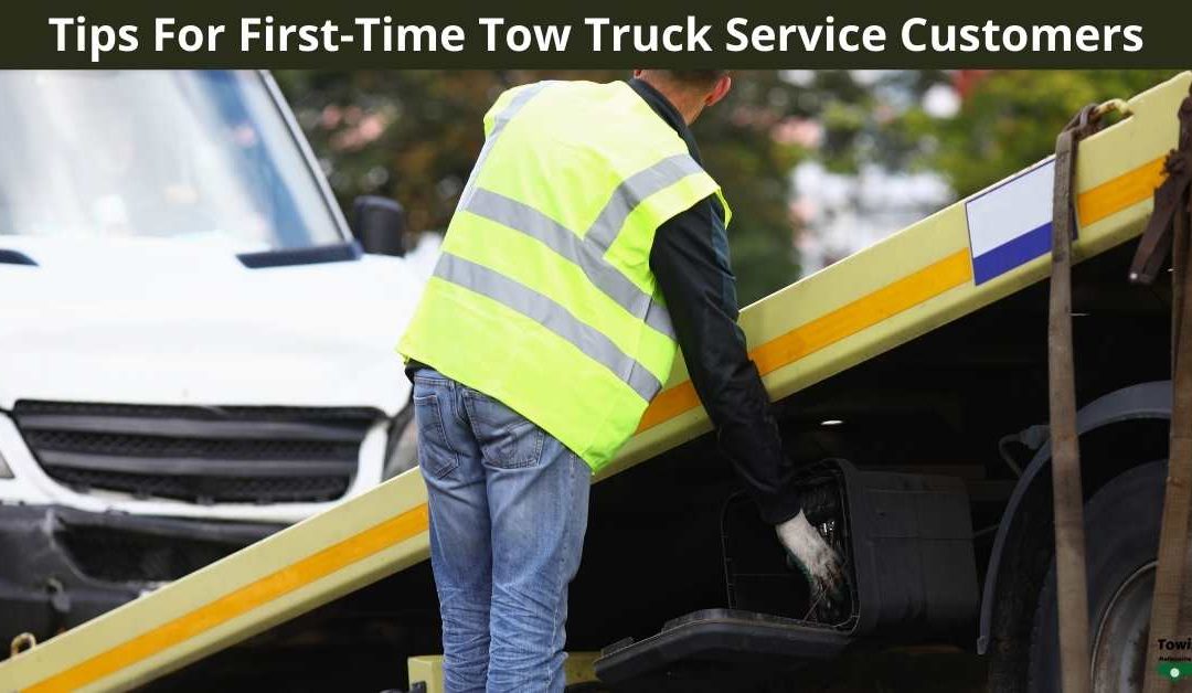 Tips For First-Time Tow Truck Service Customers