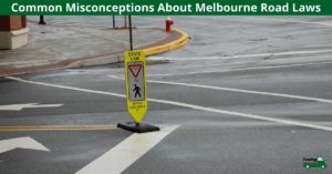 Common Misconceptions About Melbourne Road Laws