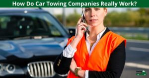 How Do Car Towing Companies Really Work