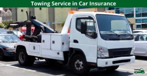 Towing Service in Car Insurance