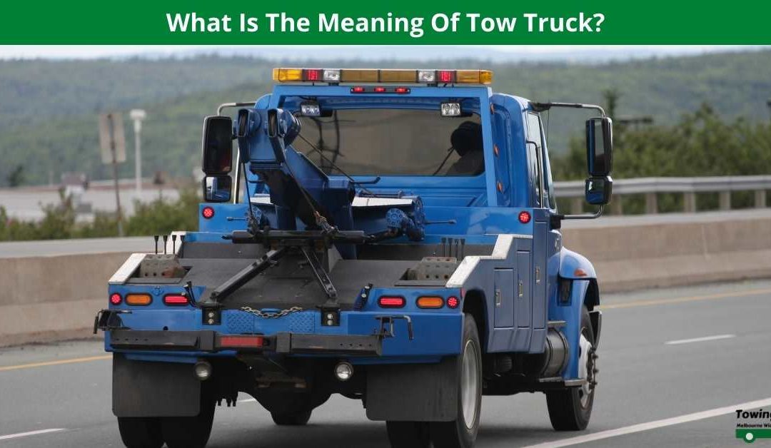 what-is-the-meaning-of-tow-truck-emergency-tow-truck-service