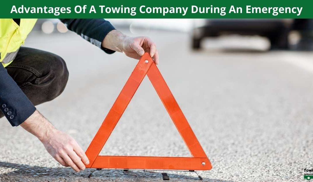 Advantages Of A Towing Company During An Emergency