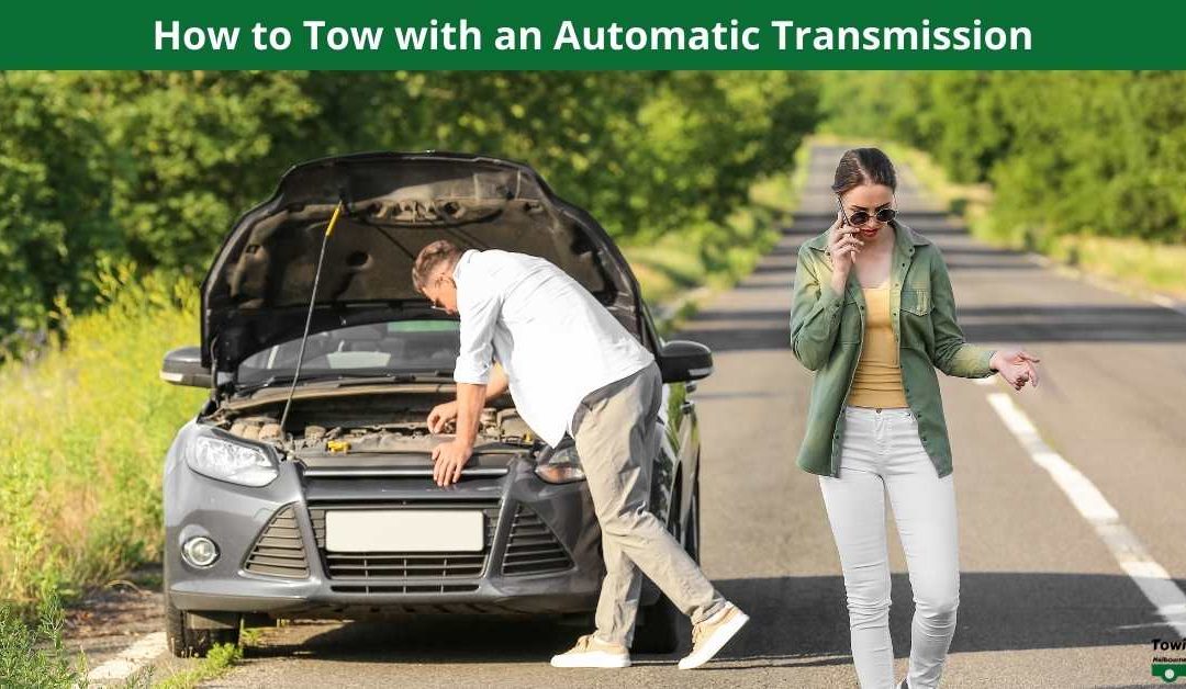 How to Tow with an Automatic Transmission