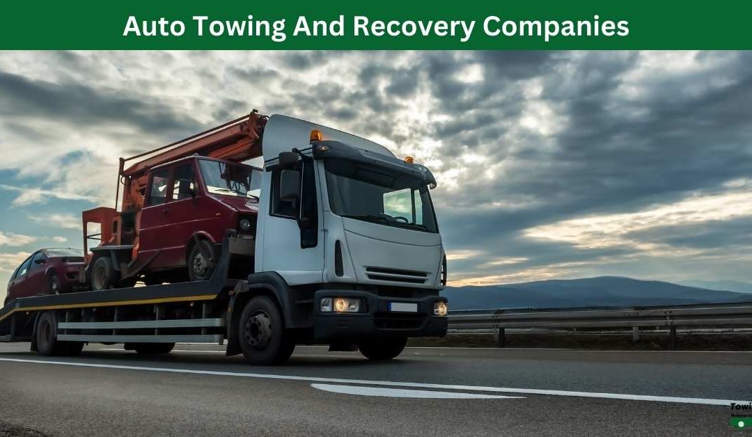 Auto Towing And Recovery Companies