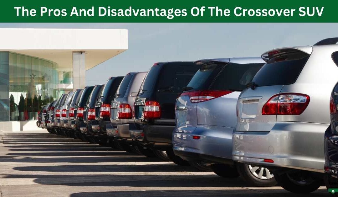 The Pros And Disadvantages Of The Crossover SUV