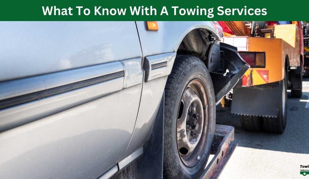 What To Know With A Towing Services