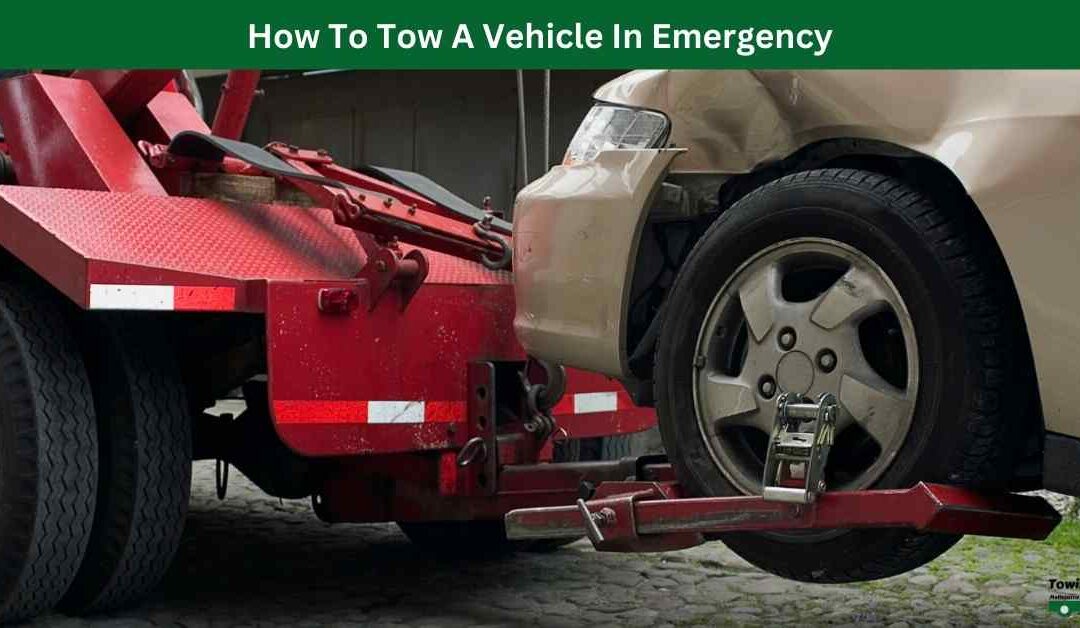 How To Tow A Vehicle In Emergency