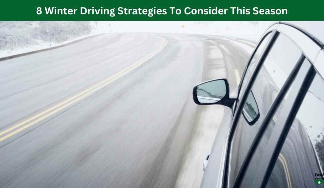 8 Winter Driving Strategies To Consider This Season