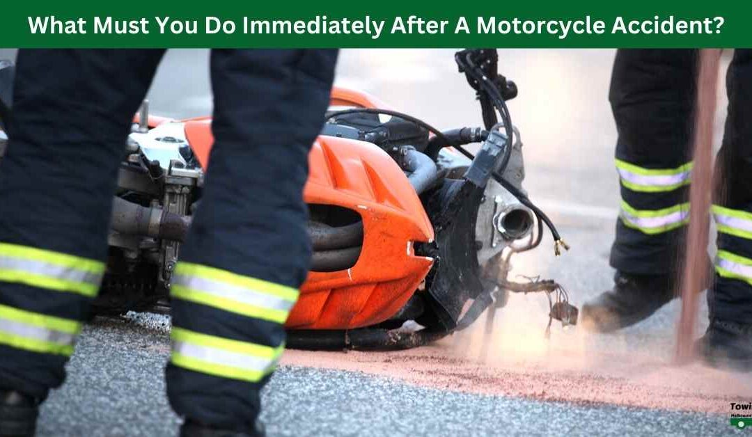 What Must You Do Immediately After A Motorcycle Accident?