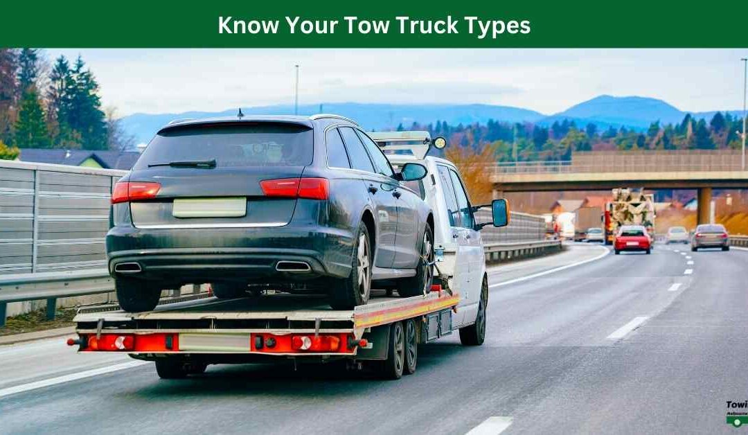 Know Your Tow Truck Types