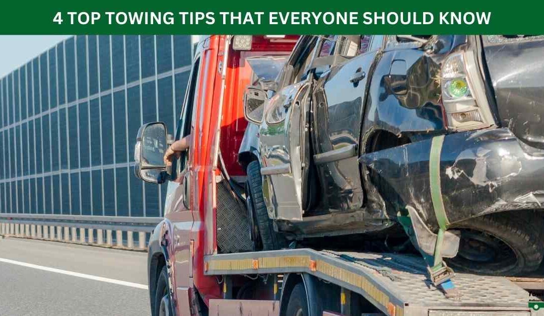 4 TOP TOWING TIPS THAT EVERYONE SHOULD KNOW