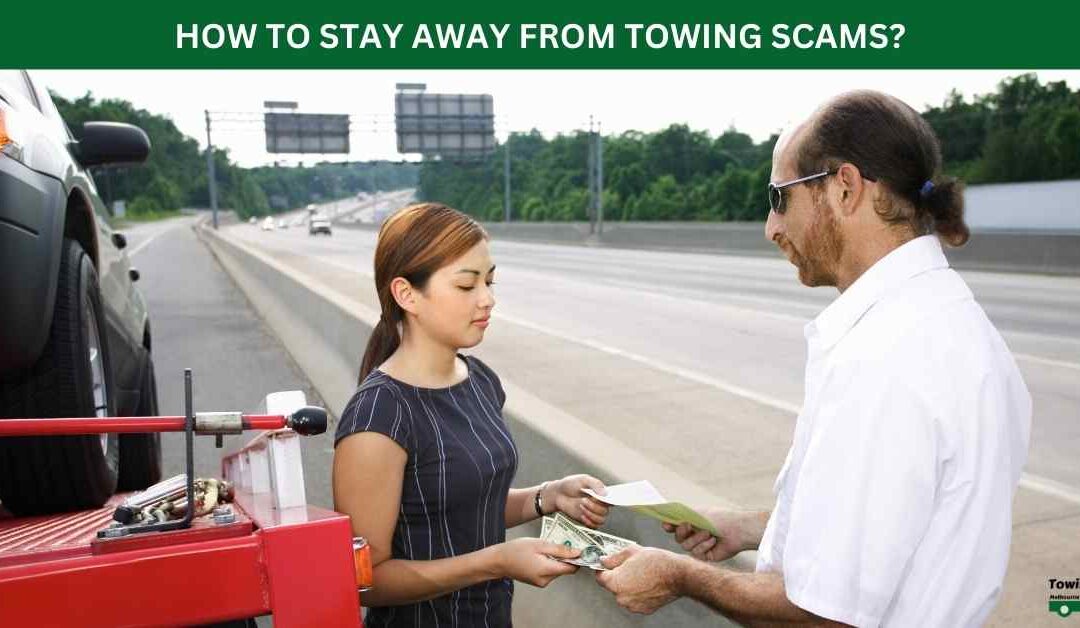 HOW TO STAY AWAY FROM TOWING SCAMS?