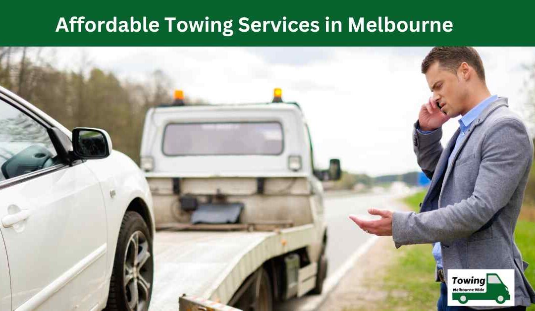 Affordable Towing Services in Melbourne