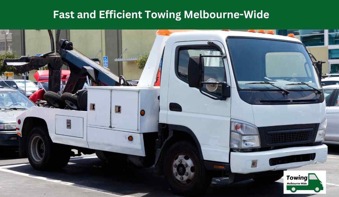 Fast and Efficient Towing Melbourne-Wide