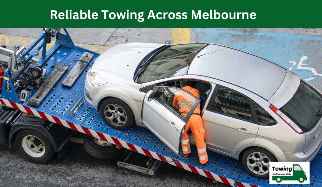 Reliable Towing Across Melbourne