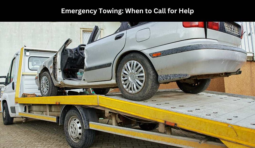 Emergency Towing: When to Call for Help