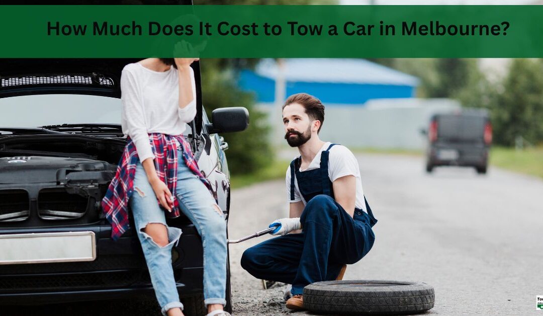How Much Does It Cost to Tow a Car in Melbourne?