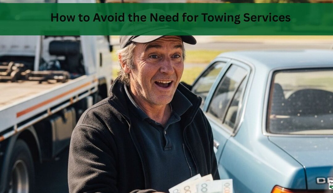 How to Avoid the Need for Towing Services