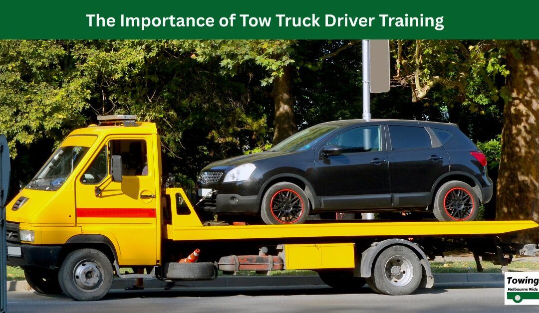 The Importance of Tow Truck Driver Training