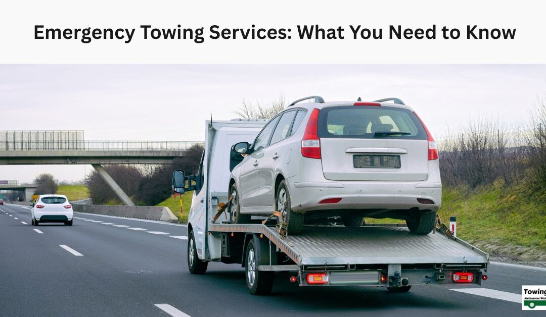 Emergency Towing Services: What You Need to Know