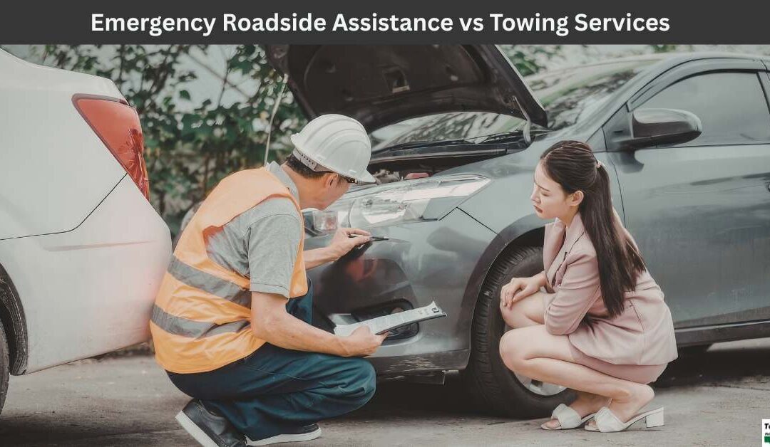 Emergency Roadside Assistance vs Towing Services